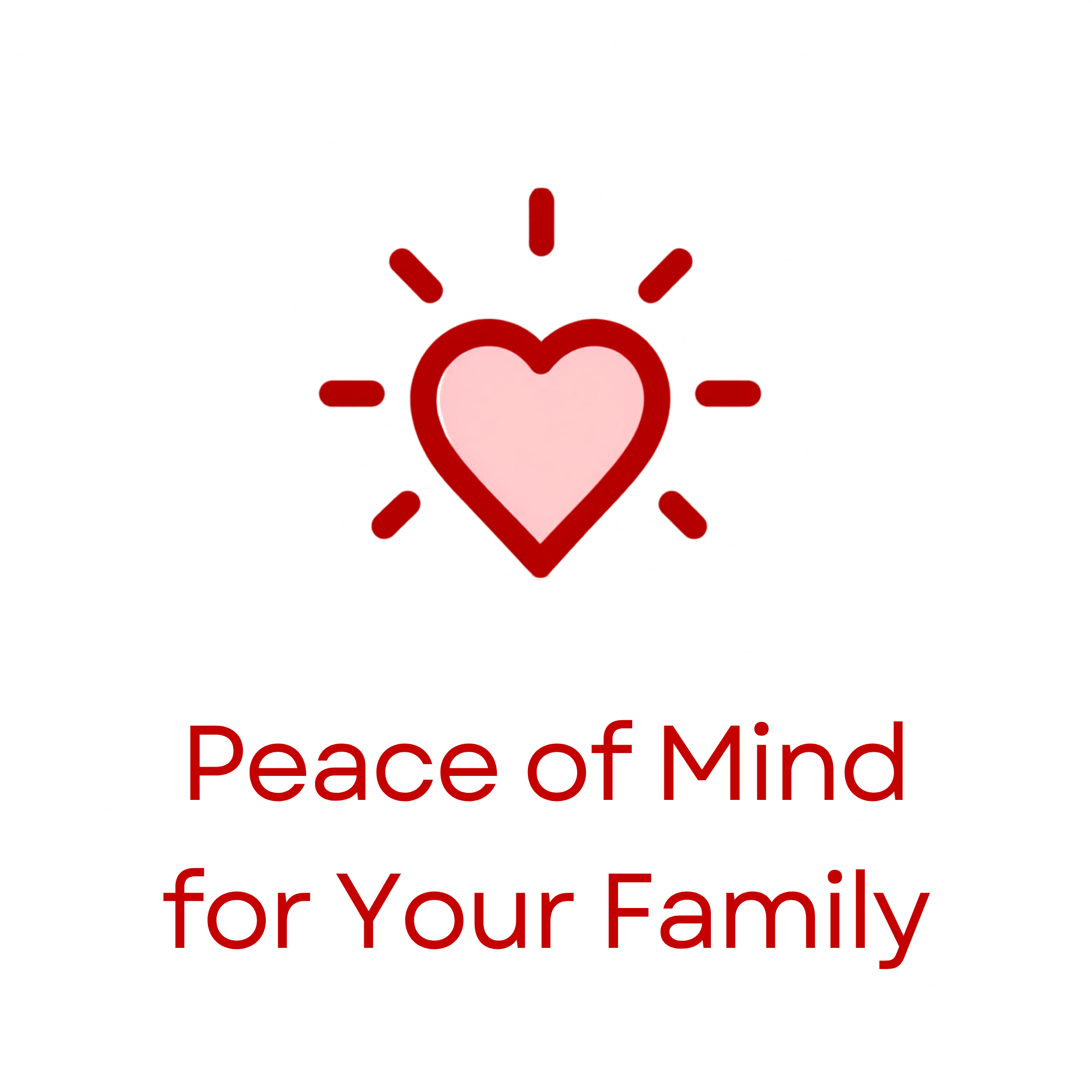 Peace of Mind for Your Family